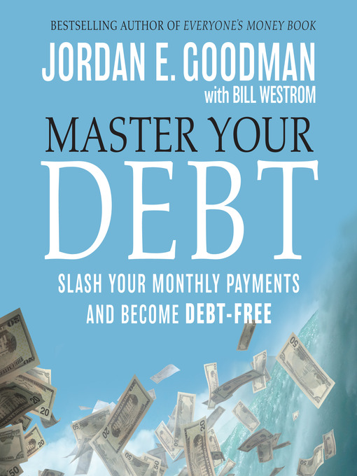 Title details for Master Your Debt by Jordan E. Goodman - Wait list